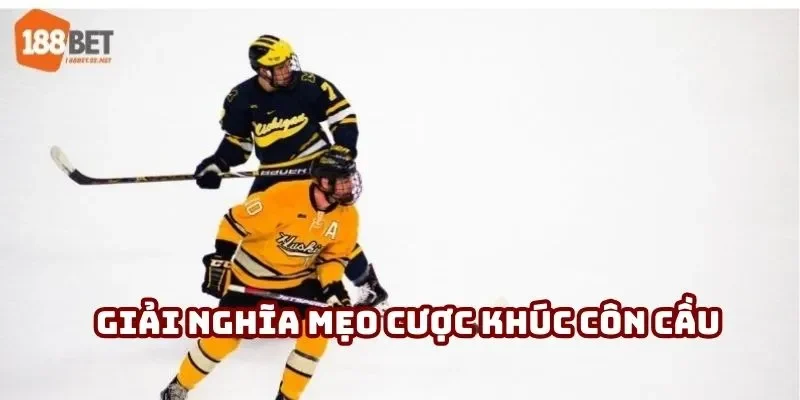 Giải nghĩa mẹo cược khúc côn cầu